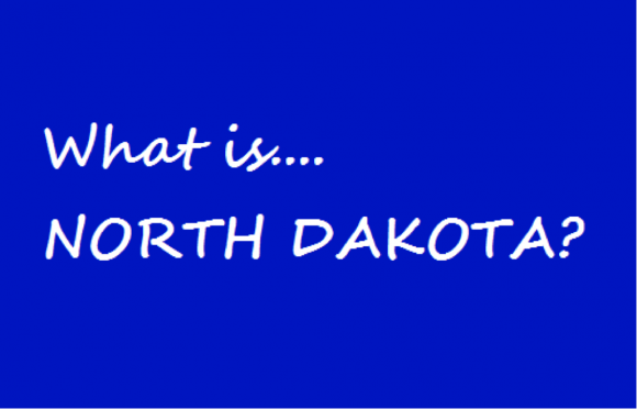 Jeopardy Question - North Dakota