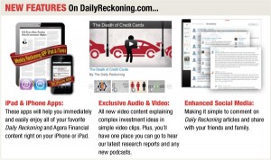 New Features on Dailyreckoning.com